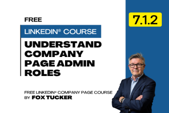 LinkedIn® Company Page Management - Understand LinkedIn® Company Page Admin Roles