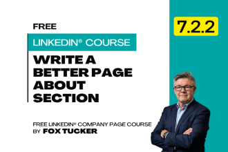 LinkedIn® Company Page Management - Write a Better LinkedIn® Company Page About Section