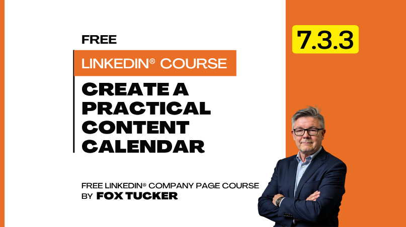 LinkedIn® Company Page Management - Create a Practical LinkedIn® Content Calendar