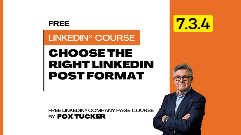 LinkedIn® Company Page Management - Choose the Right LinkedIn® Post Format