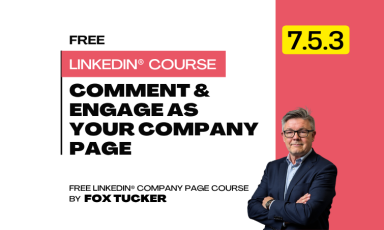 LinkedIn® Company Page Management - Comment and Engage as Your LinkedIn® Company Page