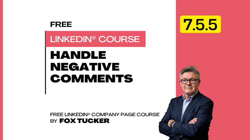 LinkedIn® Company Page Management - Handle Negative Comments and Difficult Conversations