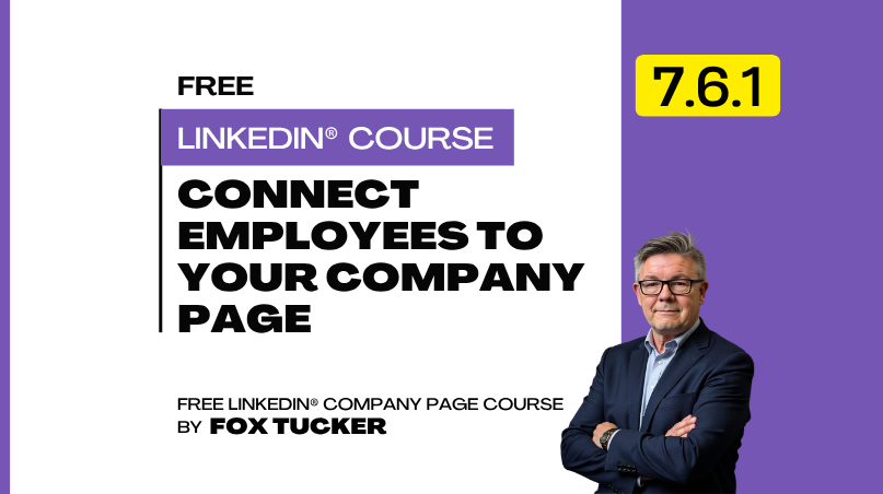 LinkedIn® Company Page Management - Connect Employees Properly to Your LinkedIn® Company Page