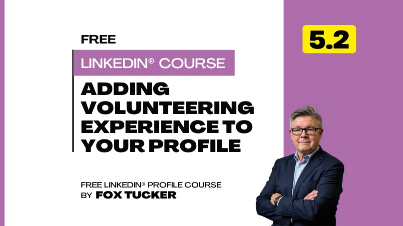 Add volunteering to LinkedIn® profile by Fox Tucker